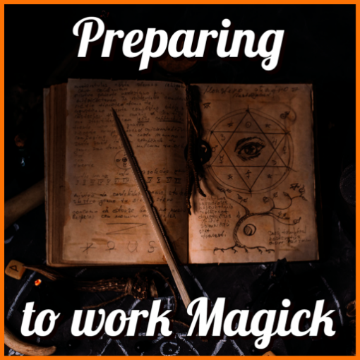 Preparing to work Magick